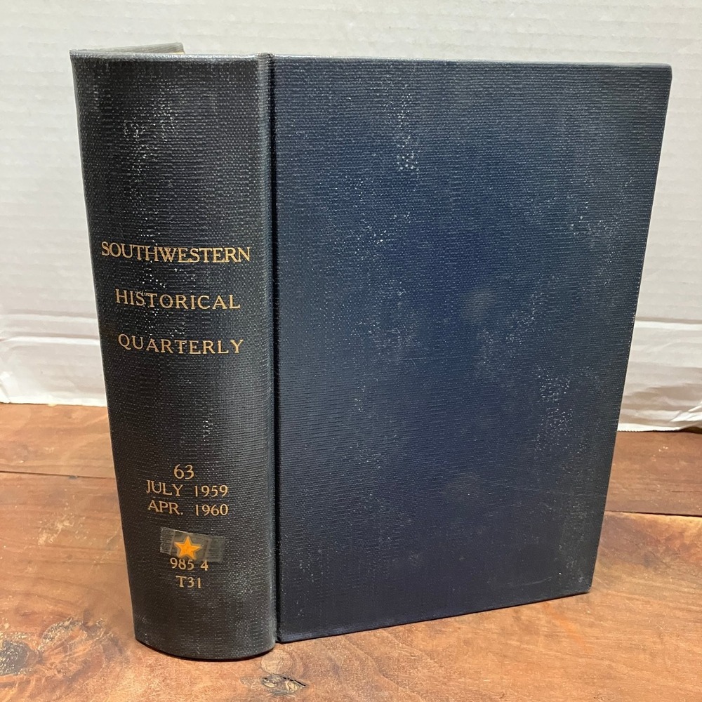 Southwestern Historical Quarterly Vol LXIII 1959-1960 Texas State Historical